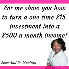 Let me show you how to turn a one time $15 investment into a $500 a month income